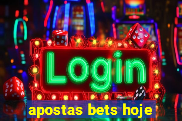 apostas bets hoje