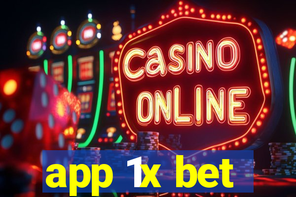 app 1x bet