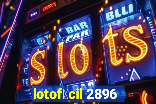 lotof谩cil 2896