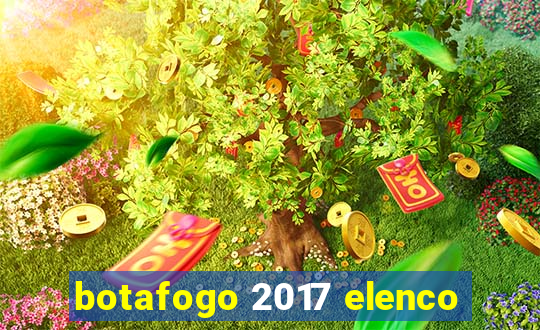 botafogo 2017 elenco