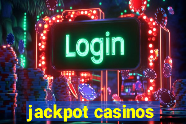 jackpot casinos