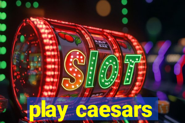 play caesars