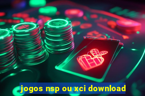 jogos nsp ou xci download