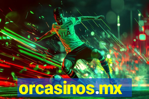 orcasinos.mx