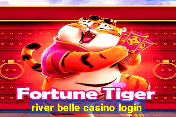 river belle casino login