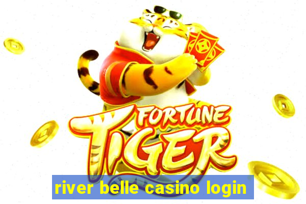 river belle casino login