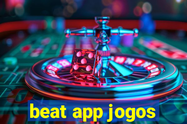 beat app jogos