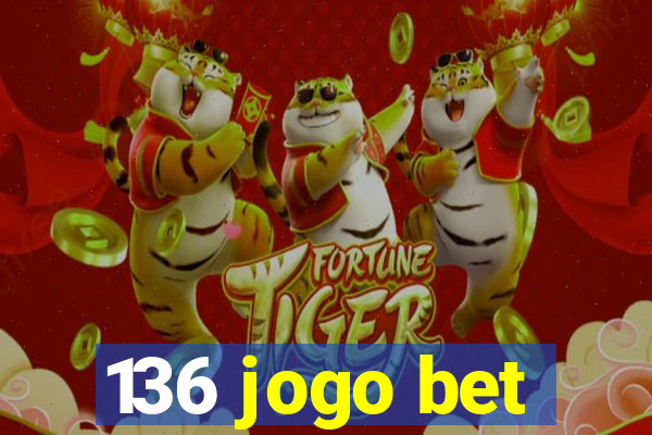 136 jogo bet