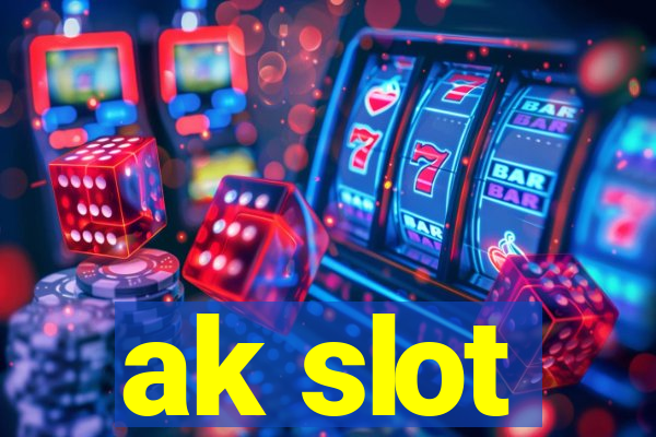 ak slot