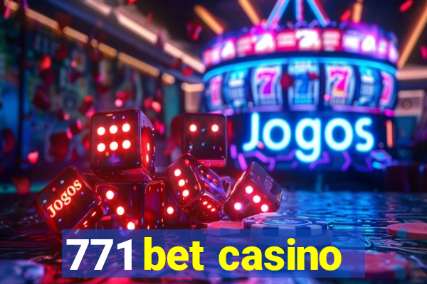 771 bet casino