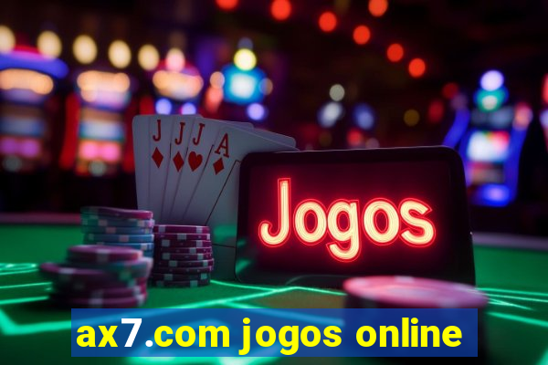 ax7.com jogos online