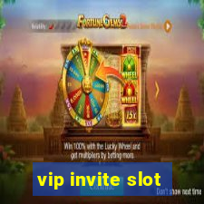 vip invite slot