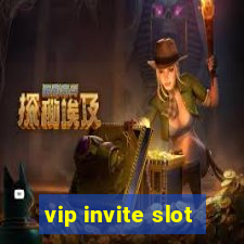 vip invite slot