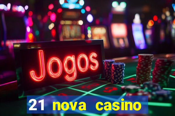 21 nova casino bonus code