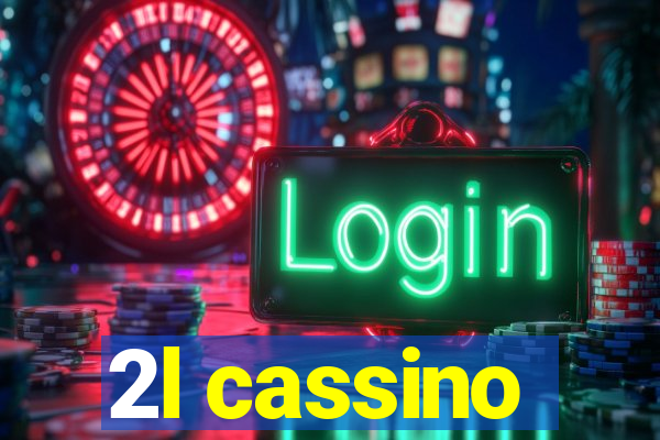 2l cassino