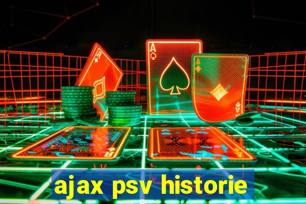 ajax psv historie