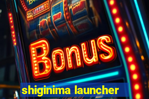 shiginima launcher