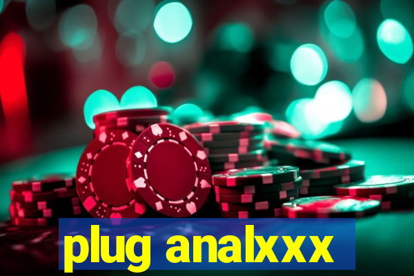 plug analxxx