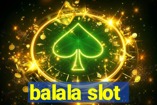 balala slot