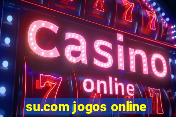 su.com jogos online