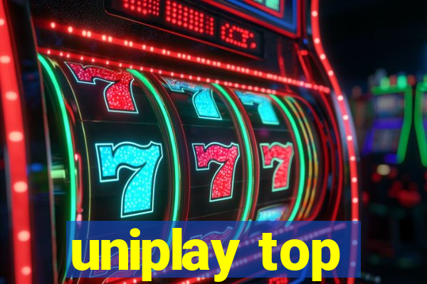 uniplay top