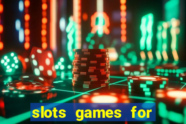 slots games for free online