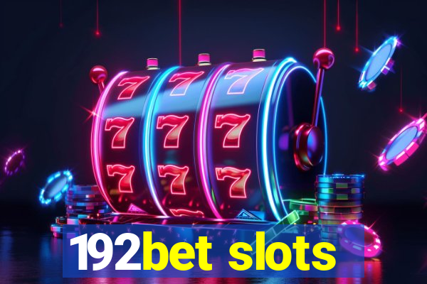 192bet slots