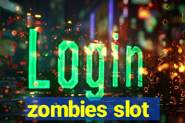 zombies slot