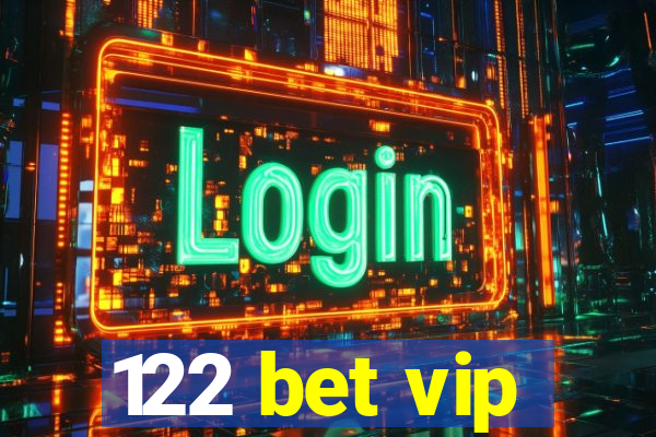 122 bet vip