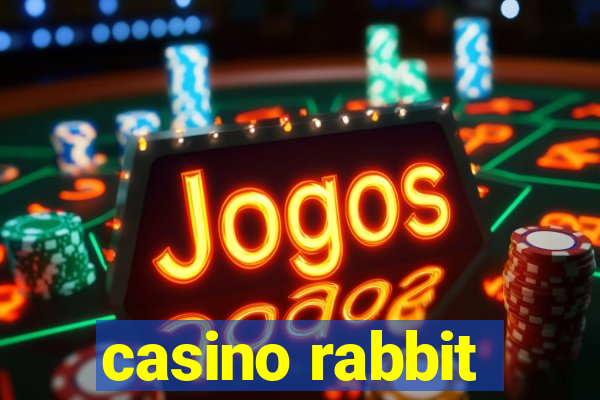 casino rabbit