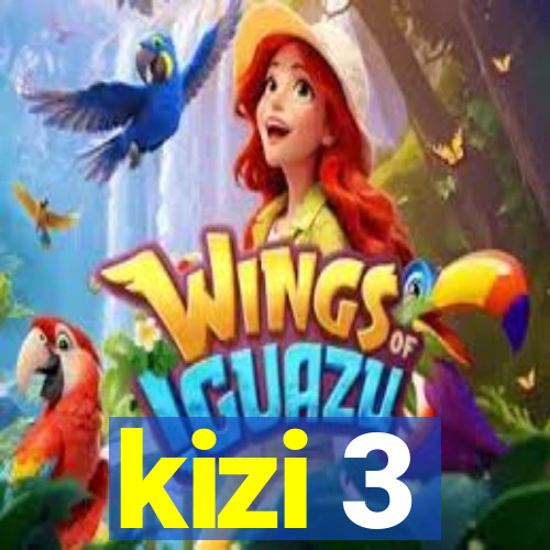 kizi 3