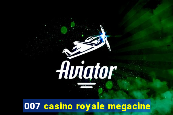 007 casino royale megacine