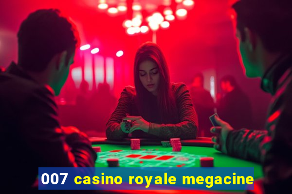 007 casino royale megacine