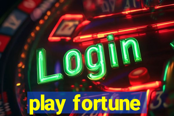 play fortune