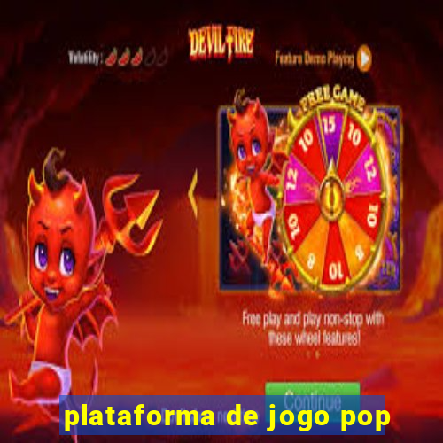 plataforma de jogo pop