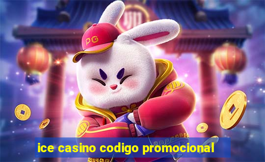 ice casino codigo promocional