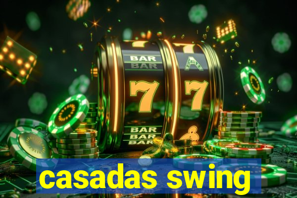 casadas swing