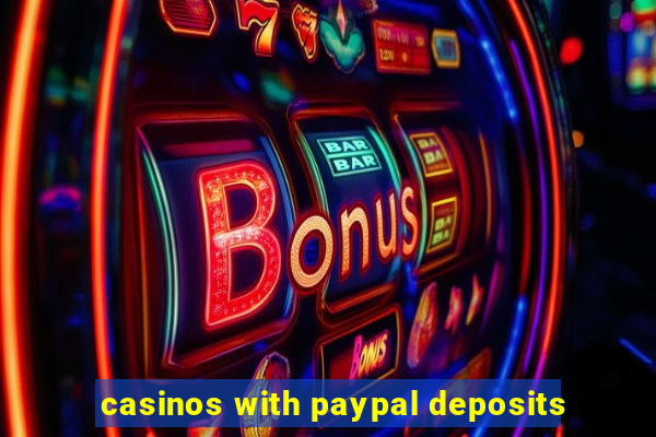 casinos with paypal deposits