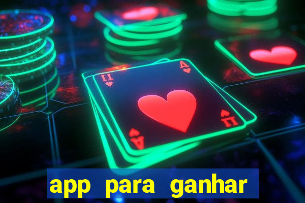 app para ganhar dinheiro jogando