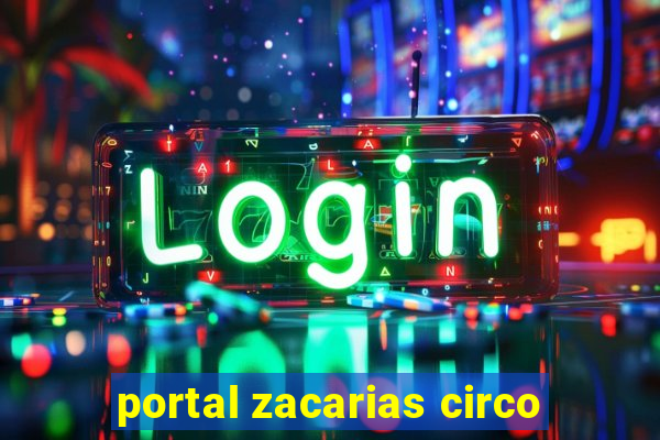 portal zacarias circo