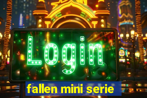 fallen mini serie