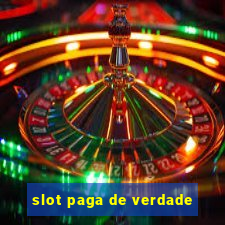 slot paga de verdade