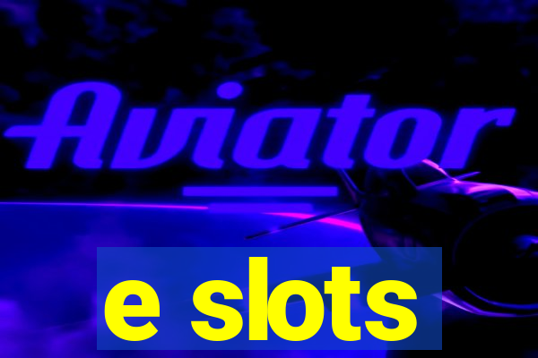 e slots