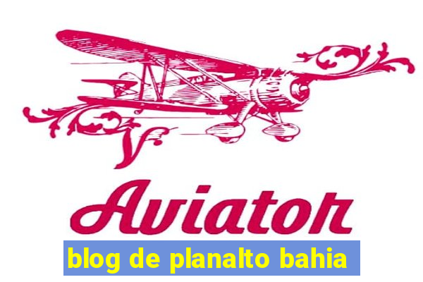 blog de planalto bahia