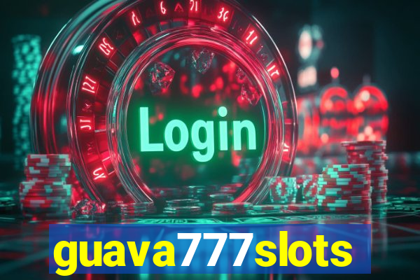 guava777slots