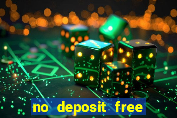 no deposit free money casinos