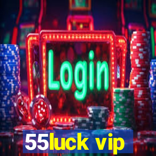 55luck vip