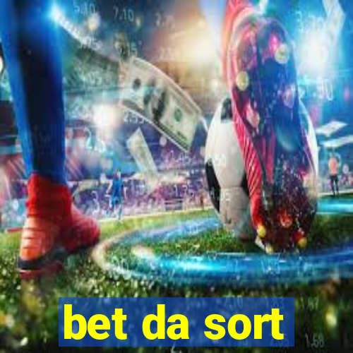 bet da sort