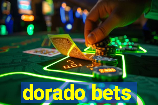 dorado bets