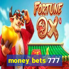 money bets 777